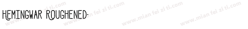 Hemingwar Roughened字体转换